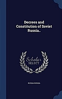 Decrees and Constitution of Soviet Russia.. (Hardcover)