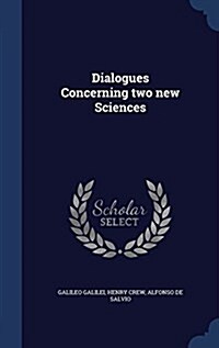 Dialogues Concerning Two New Sciences (Hardcover)