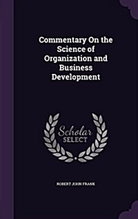 Commentary on the Science of Organization and Business Development (Hardcover)