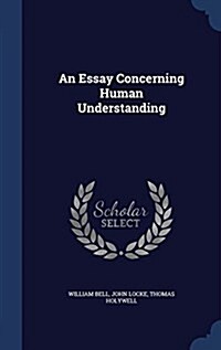 An Essay Concerning Human Understanding (Hardcover)