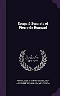 Songs & Sonnets of Pierre de Ronsard (Hardcover)