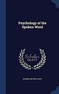 Psychology of the Spoken Word (Hardcover)