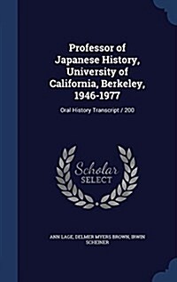 Professor of Japanese History, University of California, Berkeley, 1946-1977: Oral History Transcript / 200 (Hardcover)