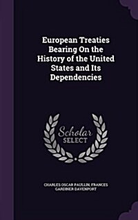 European Treaties Bearing on the History of the United States and Its Dependencies (Hardcover)