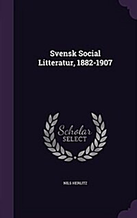 Svensk Social Litteratur, 1882-1907 (Hardcover)