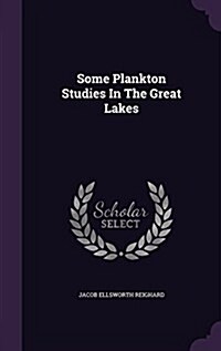 Some Plankton Studies in the Great Lakes (Hardcover)