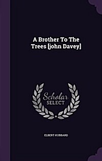 A Brother to the Trees [John Davey] (Hardcover)