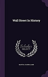 Wall Street in History (Hardcover)