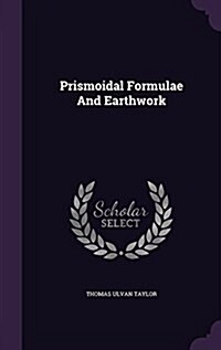 Prismoidal Formulae and Earthwork (Hardcover)