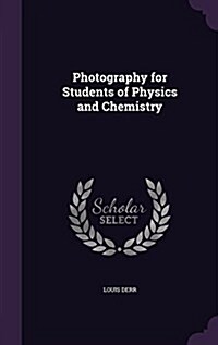 Photography for Students of Physics and Chemistry (Hardcover)