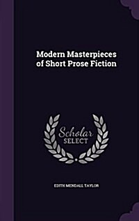 Modern Masterpieces of Short Prose Fiction (Hardcover)