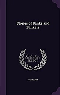 Stories of Banks and Bankers (Hardcover)