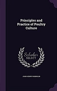 Principles and Practice of Poultry Culture (Hardcover)