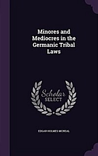 Minores and Mediocres in the Germanic Tribal Laws (Hardcover)