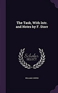 The Task, with Intr. and Notes by F. Storr (Hardcover)