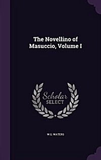 The Novellino of Masuccio, Volume I (Hardcover)