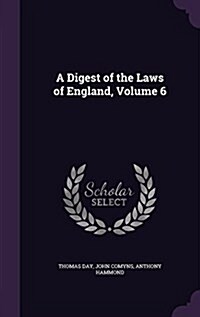 A Digest of the Laws of England, Volume 6 (Hardcover)