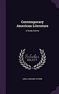 Contemporary American Literature: A Study Outline (Hardcover)