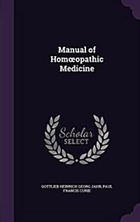 Manual of Hom Opathic Medicine (Hardcover)