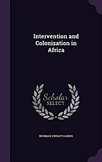 Intervention and Colonization in Africa (Hardcover)