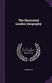 The Illustrated London Geography (Hardcover)