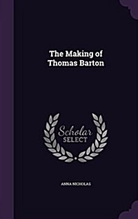 The Making of Thomas Barton (Hardcover)