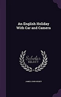 An English Holiday with Car and Camera (Hardcover)