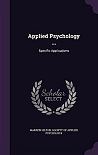 Applied Psychology ...: Specific Applications (Hardcover)