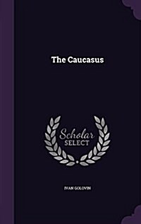 The Caucasus (Hardcover)