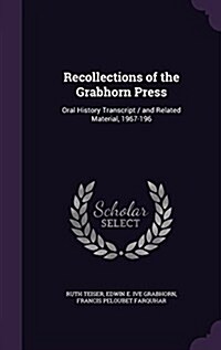 Recollections of the Grabhorn Press: Oral History Transcript / And Related Material, 1967-196 (Hardcover)