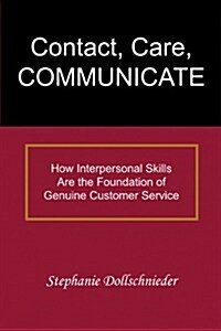 Contact, Care, Communicate (Paperback)