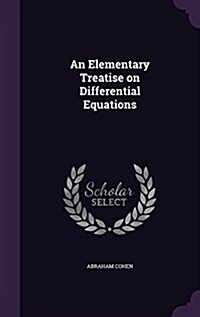 An Elementary Treatise on Differential Equations (Hardcover)