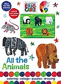 The World of Eric Carle All the Animals: Coloring, Collage, Puzzles, Drawing (Paperback)