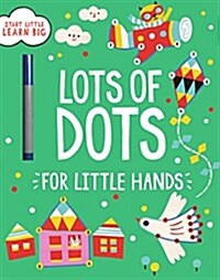 Lots of Dots for Little Hands (Paperback)