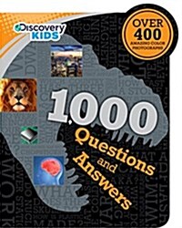 Discovery Kids 1,000 Questions and Answers: Over 400 Amazing Color Photographs (Paperback)