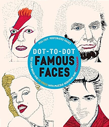 Dot-To-Dot Famous Faces: Test Your Brain and de-Stress with Puzzle Solving and Coloring (Paperback)