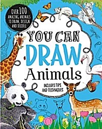 You Can Draw Animals: Includes Tips and Techniques (Paperback)