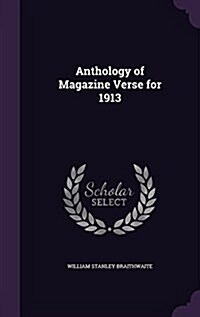 Anthology of Magazine Verse for 1913 (Hardcover)