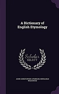 A Dictionary of English Etymology (Hardcover)