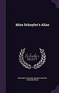 Miss Schuylers Alias (Hardcover)