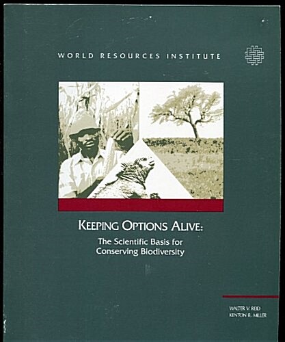 Keeping Options Alive: The Scientific Basis for Conserving Biodiversity (Paperback)