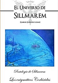 Pentalogia De Sillmarem. Libro. V.(Los Enigmaticos Corlaridas). (Paperback)