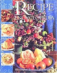 The Recipe Encyclopedia: The Complete Illustrated Guide to Cooking (Paperback)