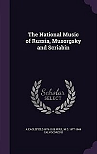 The National Music of Russia, Musorgsky and Scriabin (Hardcover)