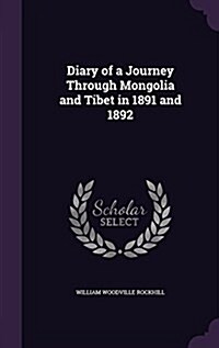 Diary of a Journey Through Mongolia and Tibet in 1891 and 1892 (Hardcover)