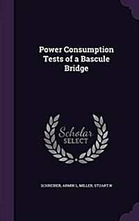 Power Consumption Tests of a Bascule Bridge (Hardcover)
