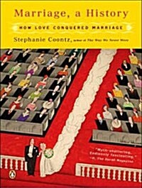 Marriage, a History: How Love Conquered Marriage (MP3 CD, MP3 - CD)