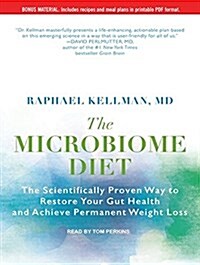 The Microbiome Diet: The Scientifically Proven Way to Restore Your Gut Health and Achieve Permanent Weight Loss (MP3 CD, MP3 - CD)