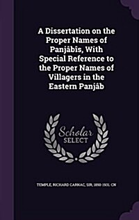 A Dissertation on the Proper Names of Panj??, With Special Reference to the Proper Names of Villagers in the Eastern Panj? (Hardcover)