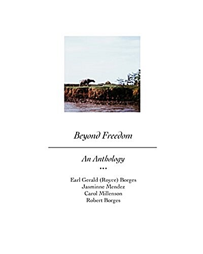 Beyond Freedom: An Anthology (Paperback)